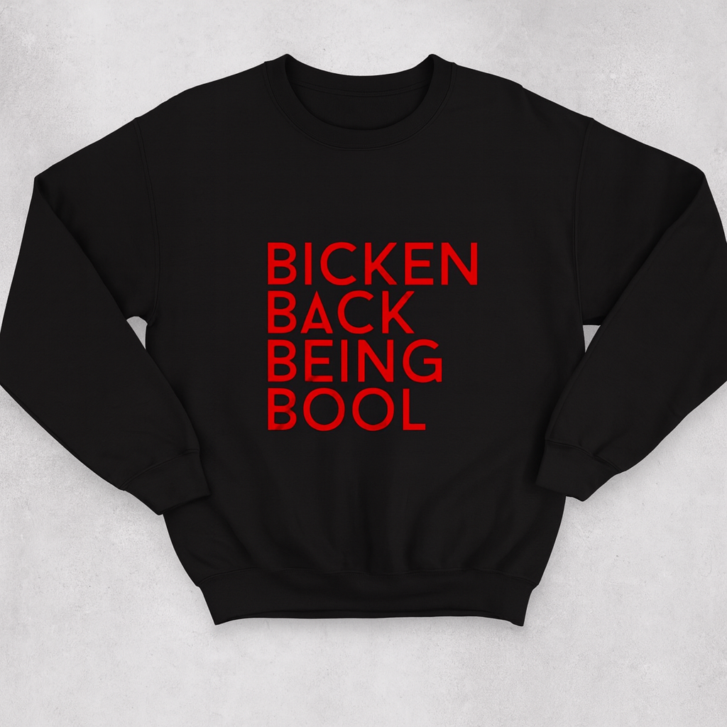 Bicken Back Being Bool Graphic Crewneck Sweatshirt – Unisex Streetwear
