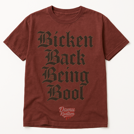 Vintage Burgundy “Bicken Back Being Bool” T-Shirt