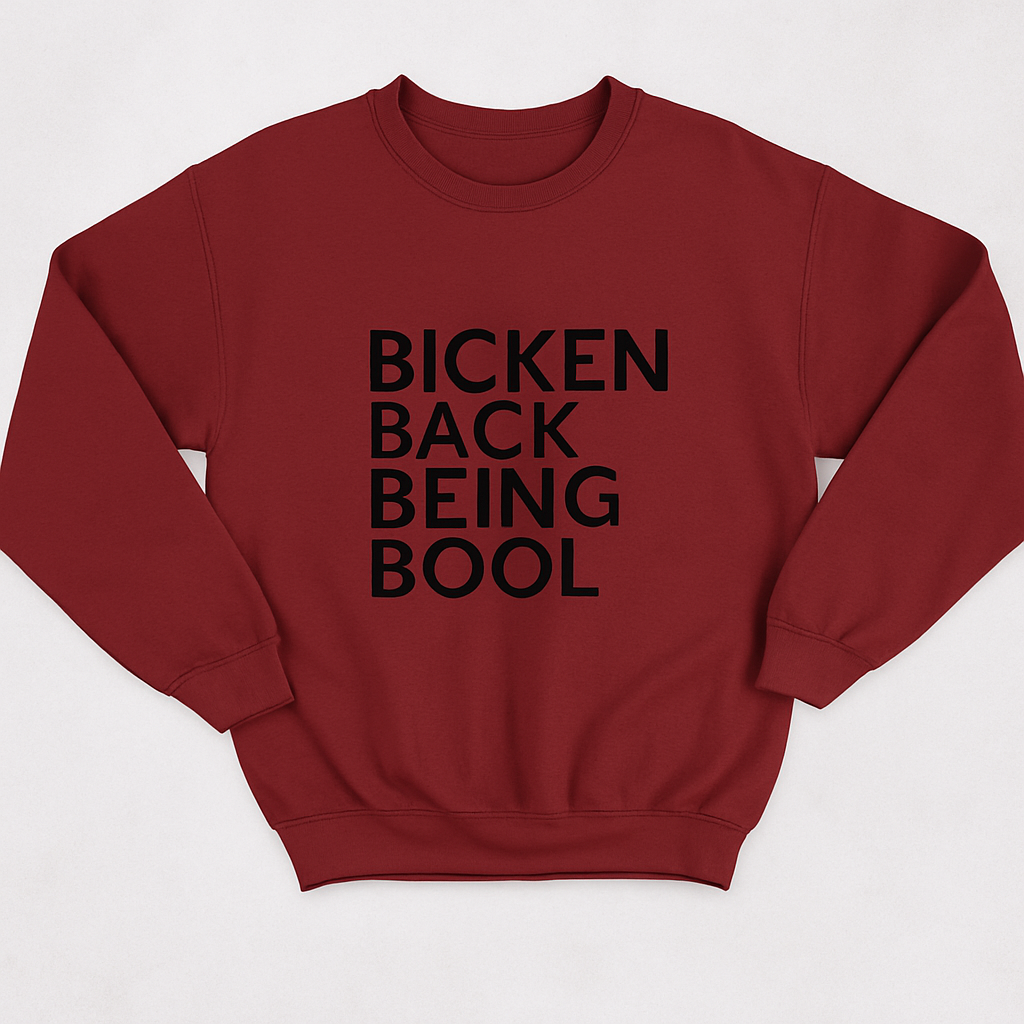 Bicken Back Being Bool Graphic Crewneck Sweatshirt – Unisex Streetwear